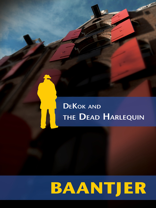 Title details for DeKok and the Dead Harlequin by A.C. Baantjer - Available